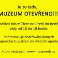 MUZEUM PRO VEŘEJNOST OTEVŘENO